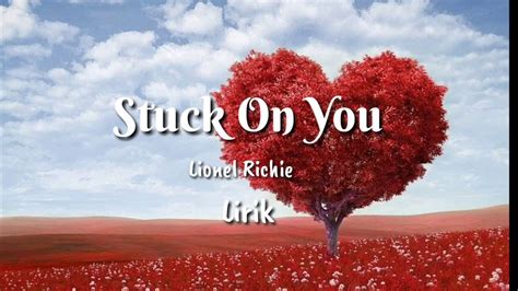 Stuck On You - Lionel Richie (with Lyrics) - YouTube