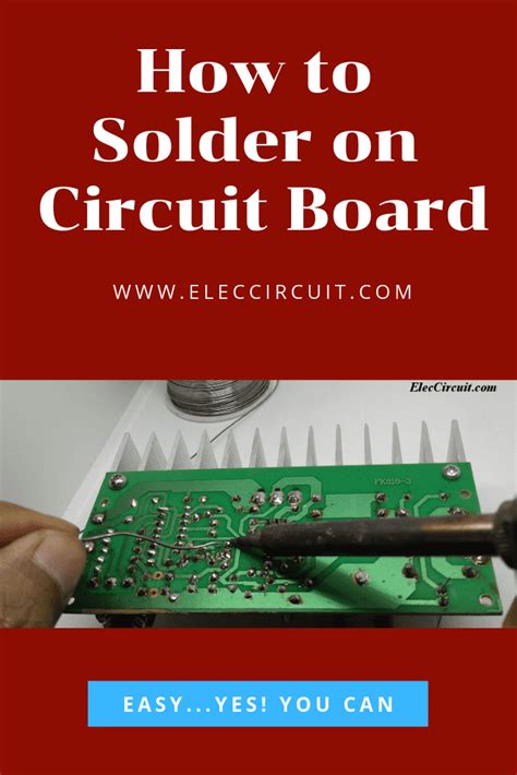 How to solder on circuit board | ElecCircuit.com