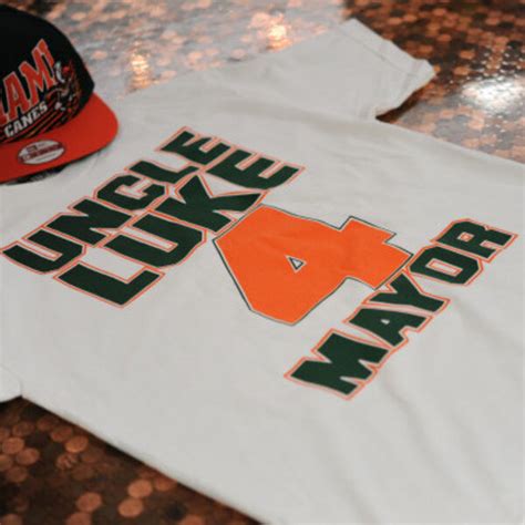 Uncle Luke 4 Mayor Tees: A Other in Miami, FL - Thrillist