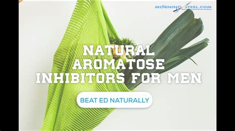 Natural Aromatase Inhibitors for Men - YouTube