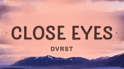 DVRST - CLOSE EYES (Lyrics) - YouTube Music