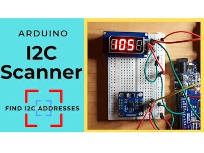 I2C Scanner - How to Find I2C Addresses on Arduino - Hackster.io