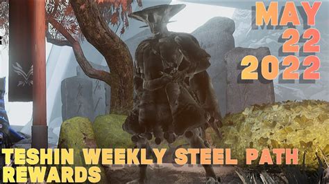 Warframe- Teshin Weekly Steel Path Rewards [May 22nd 2022] - YouTube