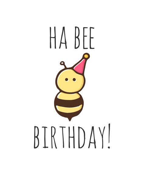 Ha Bee Birthday! by #Myndfart | Birthday card drawing, Punny cards, Funny birthday cards