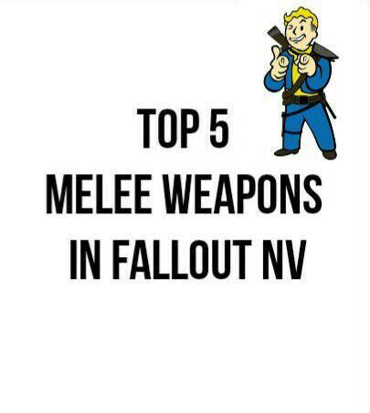 Top 5 Best Melee Weapons In Fallout NV | Fallout Amino