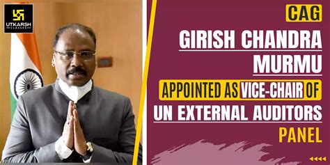 India's CAG Girish Murmu Named UN Panel Vice-Chair