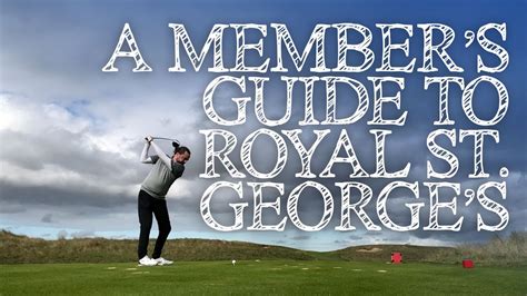 ROYAL ST GEORGES GOLF COURSE GUIDE: A Member's Insider Tips - YouTube