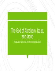 6 The God of Abraham Isaac and Jacob.pptx - The God of Abraham Isaac and Jacob FDREL 250 Jesus ...