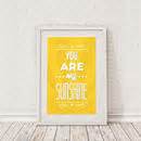 you are my sunshine framed print by the binary box | notonthehighstreet.com