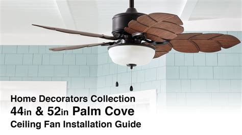 How to install the Palm Cove Ceiling fan from Home Decorators Collection (Models 51422 & 51544 ...