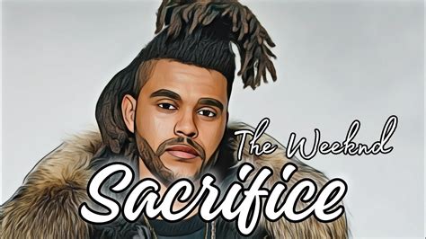 The Weeknd - Sacrifice (lyrics) - YouTube