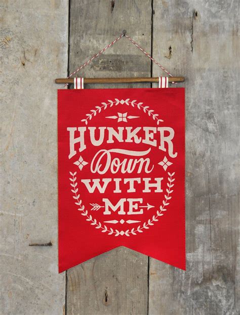 Hunker Down with Me Banner Red by WinterCabin on Etsy, $55.00