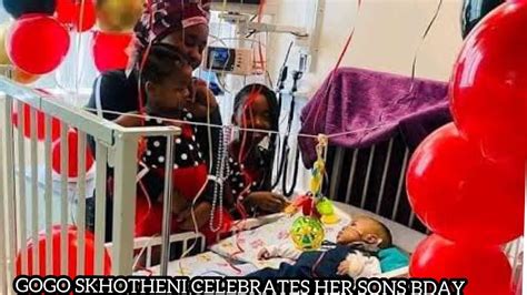 Gogo Skhotheni spends his Sons birthday at the hospital - YouTube