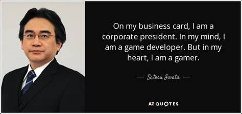 TOP 25 QUOTES BY SATORU IWATA | A-Z Quotes