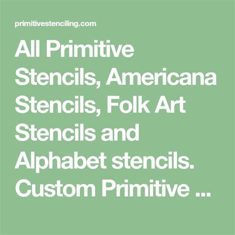 All Primitive Stencils, Americana Stencils, Folk Art Stencils and Alphabet stencils. Custom ...