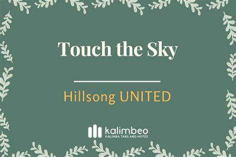 Touch the Sky - Hillsong UNITED – Kalimba Tabs and Chords