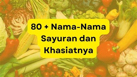 80+ Nama-nama Sayuran di Indonesia Beserta Khasiatnya - CaraMembuat.id