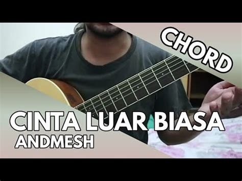 Cinta Luar Biasa - Andmesh (CHORD) - YouTube