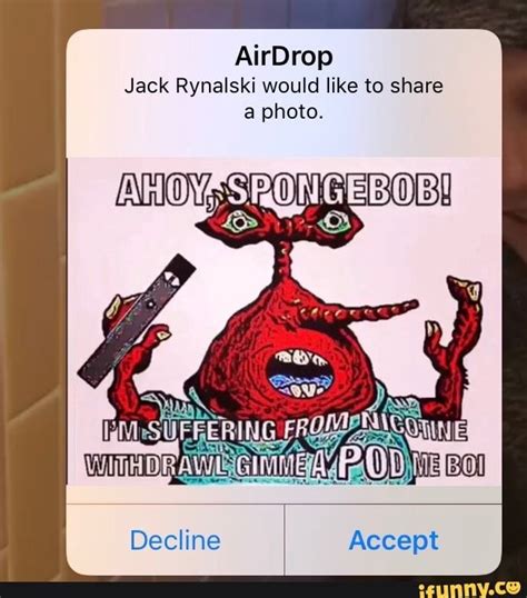 AirDrop Jack Rynalski would like to share a photo. - iFunny :) | Memes, Funny memes, Spooky memes