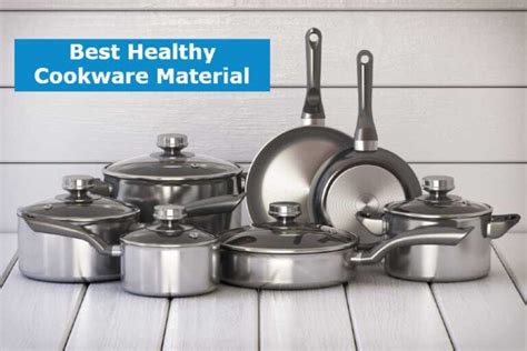 What Are The Best Healthy Cookware Materials