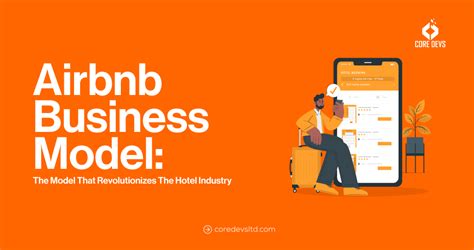 Airbnb Business Model: The Model That Revolutionizes The Hotel Industry - Core Devs Ltd