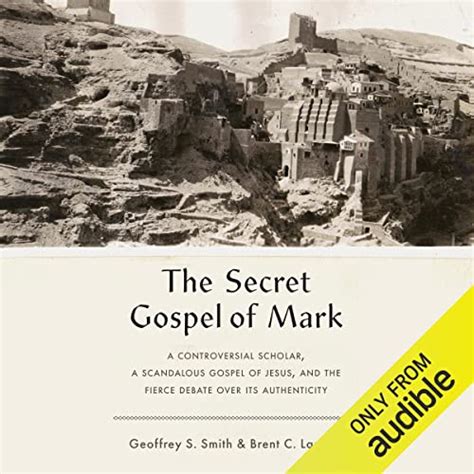 Amazon.co.jp: The Secret Gospel of Mark: A Controversial Scholar, a Scandalous Gospel of Jesus ...