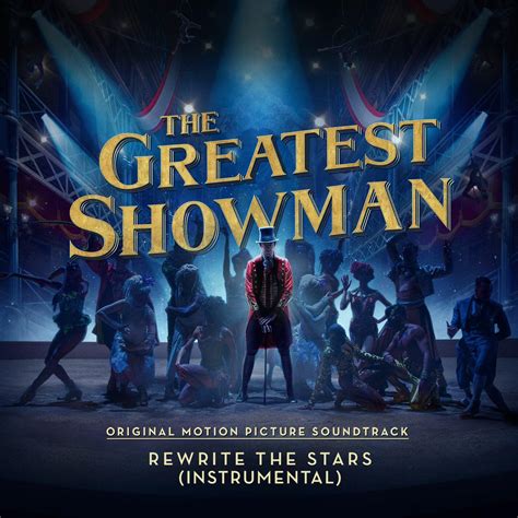 The Greatest Showman Ensemble - Rewrite The Stars (From "The Greatest ...