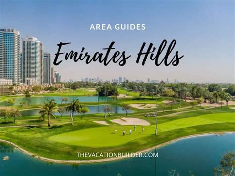 Emirates Hills Dubai | A Full Area Guide | Thevacationbuilder