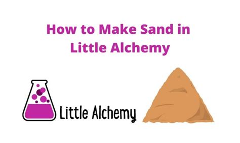 7 Hints On How To Make Sand In Little Alchemy