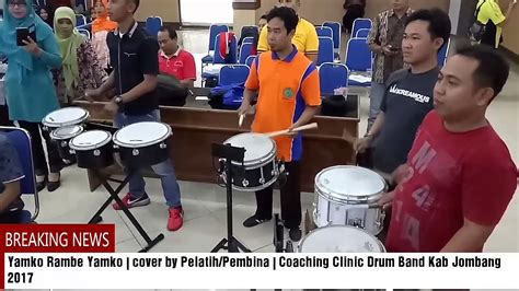 Yamko Rambe Yamko | cover by pelatih/pembina | coaching clinic drumband ...