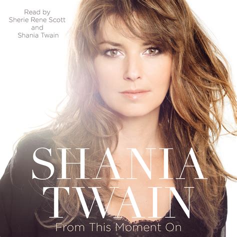 From This Moment On Audiobook by Shania Twain, Sherie Rene Scott ...