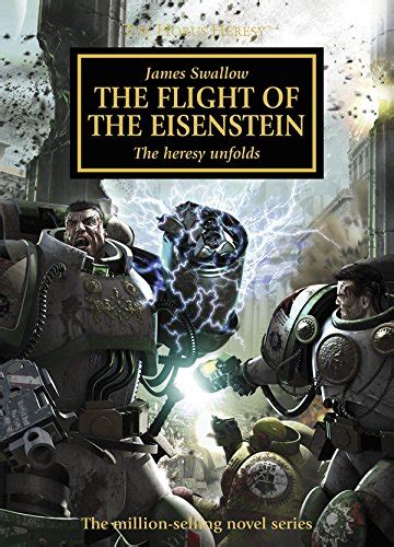 The Flight of the Eisenstein (The Horus Heresy Book 4) eBook : Swallow, James: Amazon.com.au ...