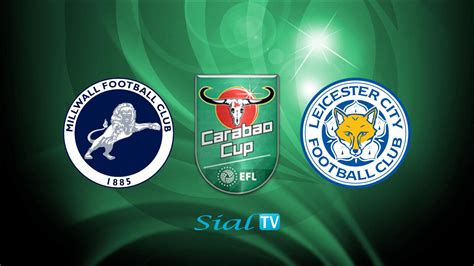 Millwall vs Leicester City Live Stream, TV Guide, How To Watch EFL Cup ...