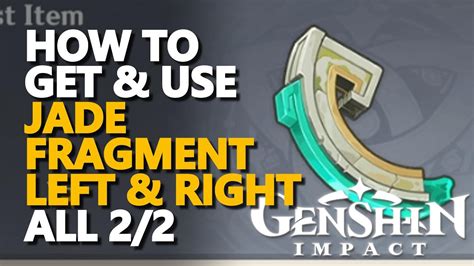 How to get and use Jade Fragment Left and Right Genshin Impact - YouTube