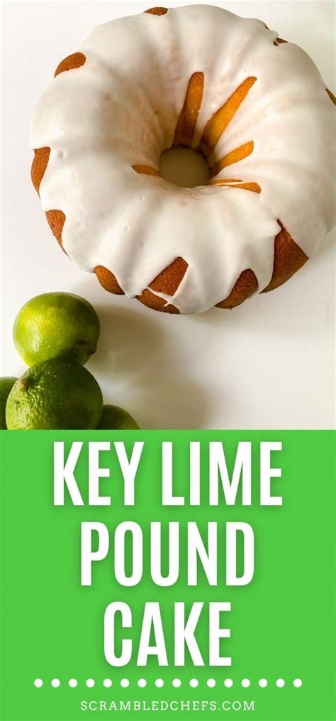 Key Lime Pound Cake with Lime Glaze - Scrambled Chefs