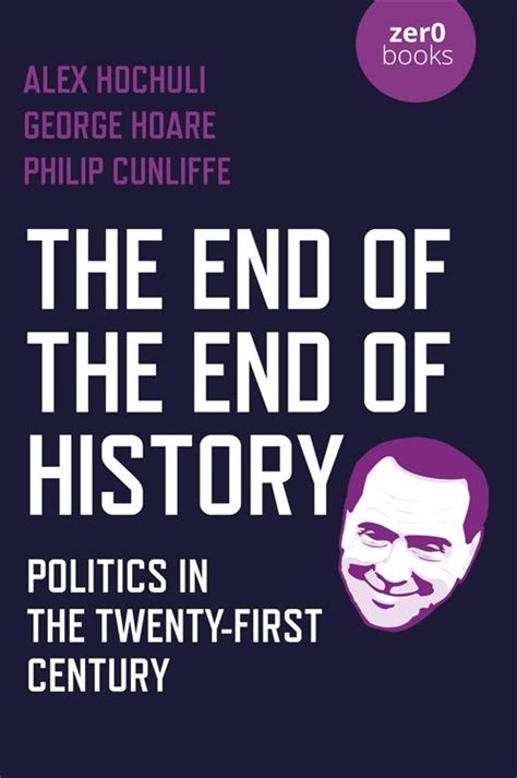 The End of the End of History by Alex Hochuli (ebook)