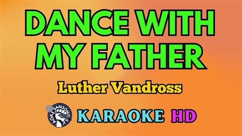 Dance with My Father KARAOKE by Luther Vandross 4K HD @samsonites - YouTube