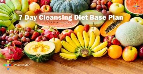 7 Day Cleansing Diet Base Plan - PositiveMed