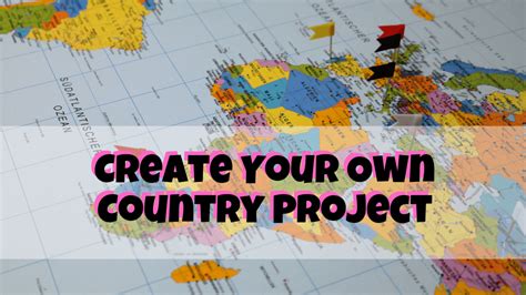 Create Your Own Country Project - English Teaching 101