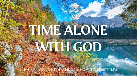 TIME ALONE WITH GOD | 24/7 Prayer Instrumental Music With Scriptures | Christian Harmonies - YouTube