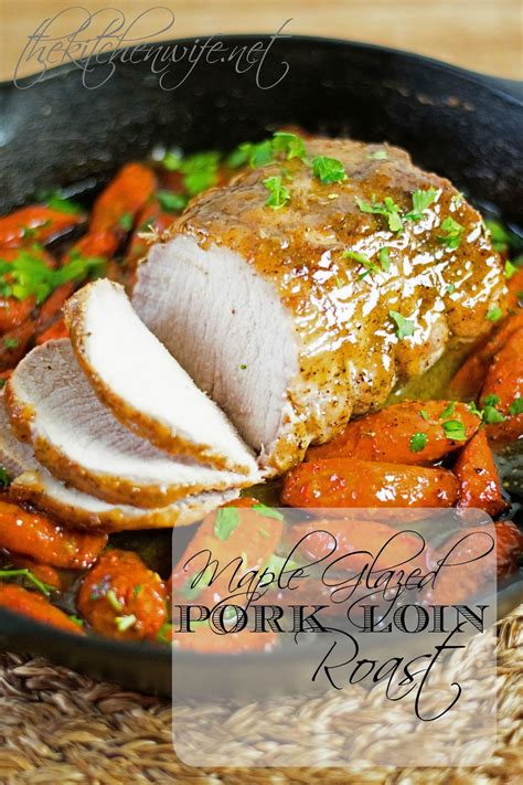 Maple Glazed Pork Loin Roast Recipe - The Kitchen Wife