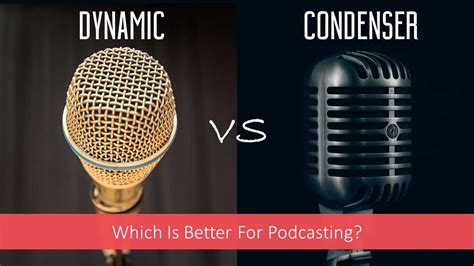 Dynamic Or Condenser Microphone: Which Is Better For Podcasting? | Quick Start Podcast