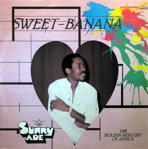 King Sunny Adé – Sweet Banana Sunny Alade Records 1986 | Global Groove Independent