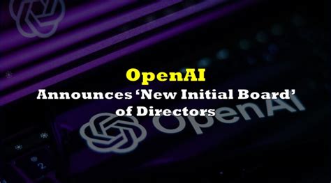 OpenAI Announces ‘New Initial Board’ of Directors | the deep dive