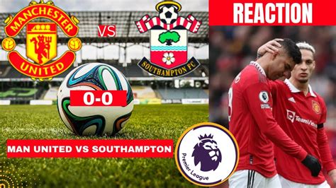 Manchester United vs Southampton Live Stream Premier league Football EPL Match Commentary Score ...