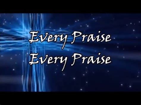 Every Praise by Hezekiah Walker (Lyrics) - YouTube