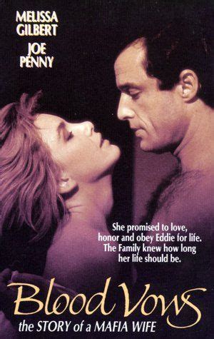 BLOOD VOWS: The Story of a Mafia Wife ( Melissa Gilbert/Joe Penny), 1990 | Mafia wives, Melissa ...