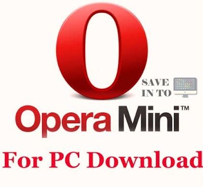 Opera Mini Free Download - SaveintoPC