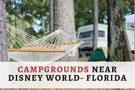 Campgrounds Near Disney World • Visiting Orlando With Kids