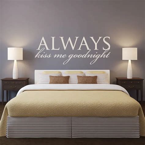 Master Bedroom Headboard Wall Decal Quotes Always Kiss Me Goodnight ...